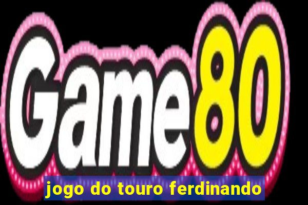 jogo do touro ferdinando